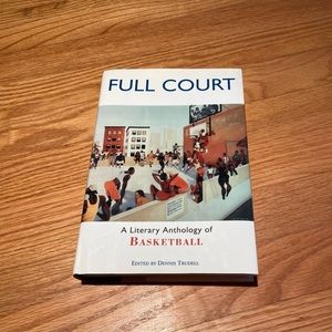 Full Court, A Literary Anthology Of Basketball Edited by Dennis Trudell Mint